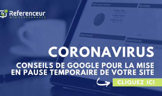 Coronavirus conseils Google pour mise pause temporaire votre site